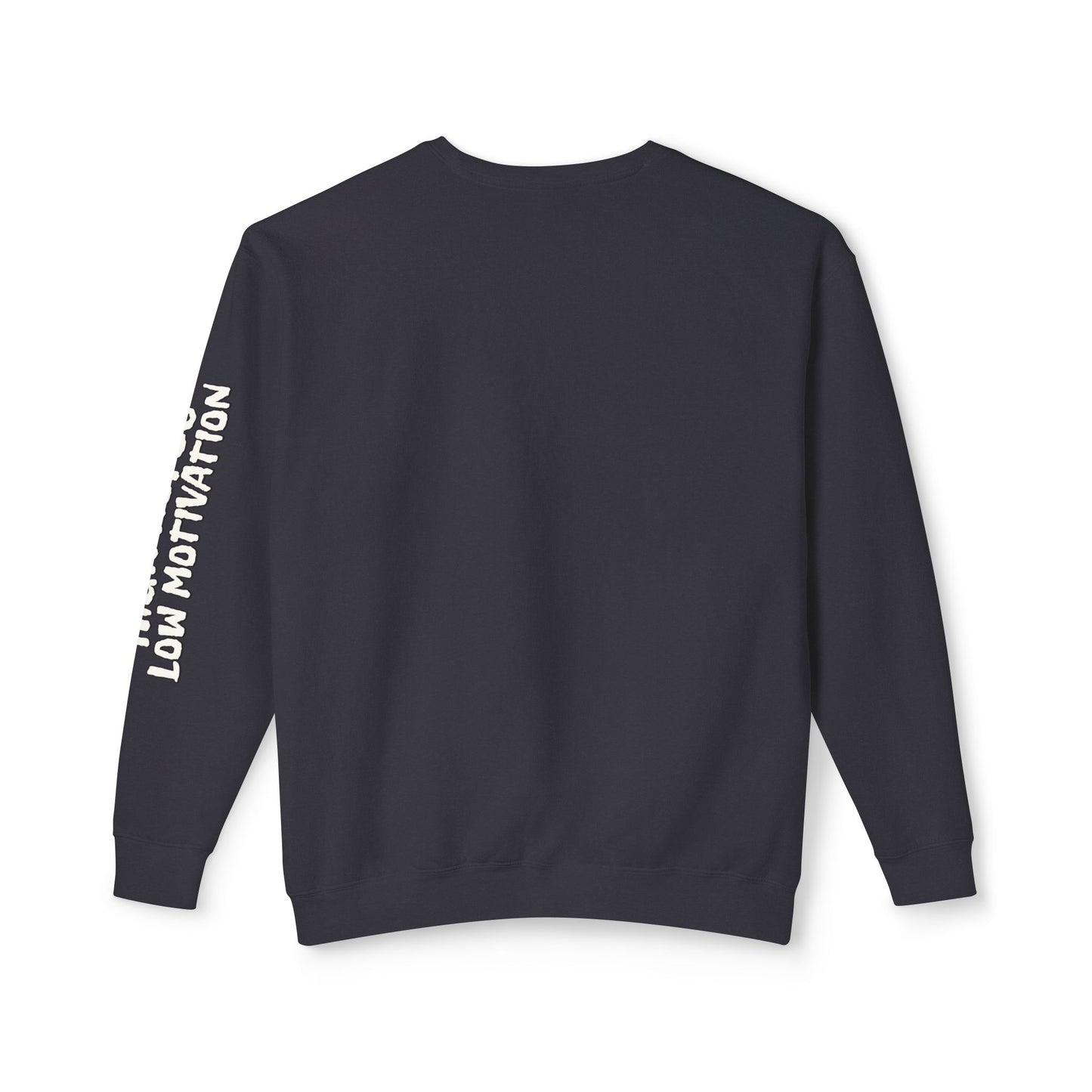 High Hopes Low Motivation Crewneck