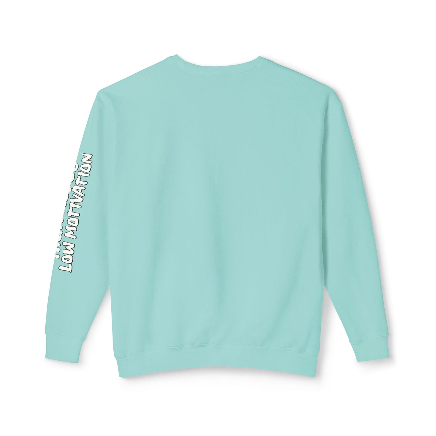 High Hopes Low Motivation Crewneck