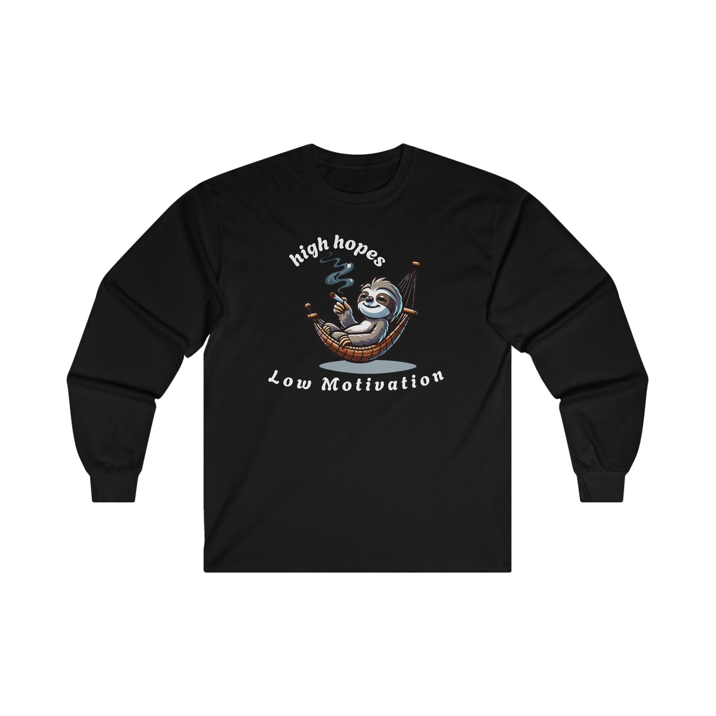 High Hopes, Low Motivation Long Sleeve